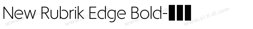 New Rubrik Edge Bold字体转换